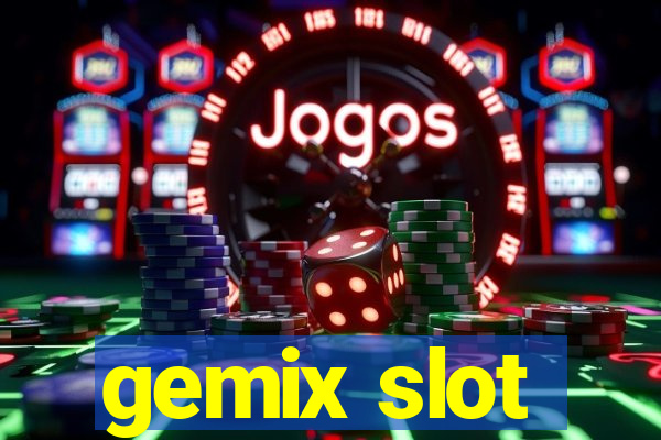 gemix slot