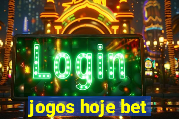 jogos hoje bet