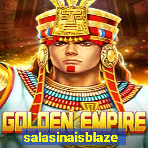 salasinaisblaze