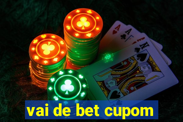 vai de bet cupom