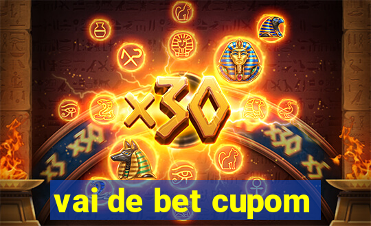 vai de bet cupom