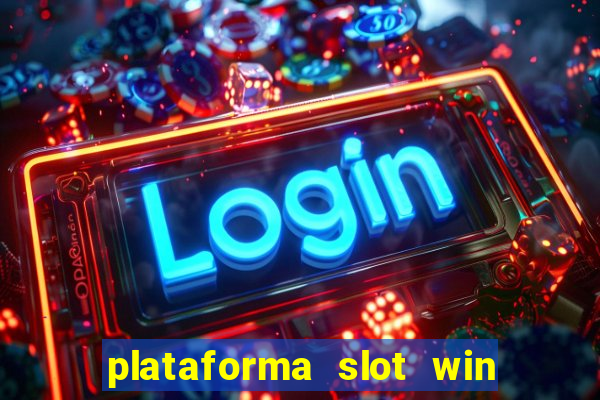 plataforma slot win paga mesmo