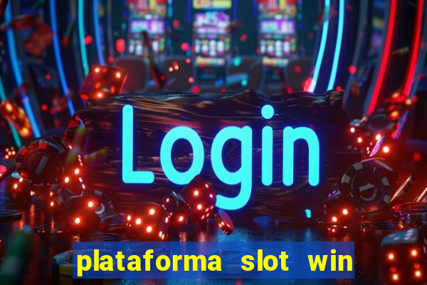 plataforma slot win paga mesmo