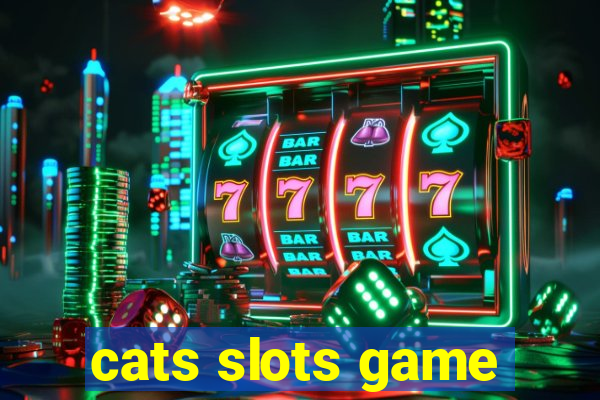 cats slots game