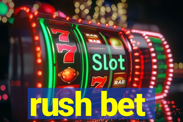 rush bet