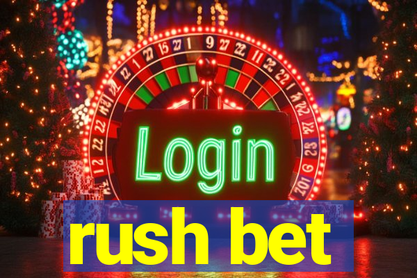 rush bet