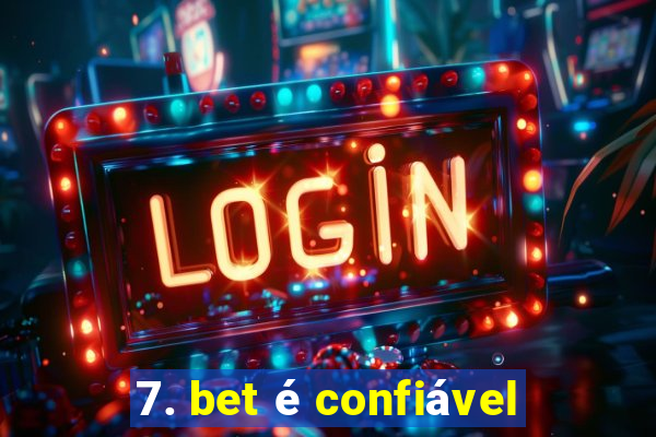 7. bet é confiável