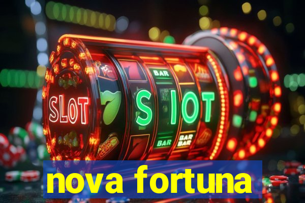 nova fortuna