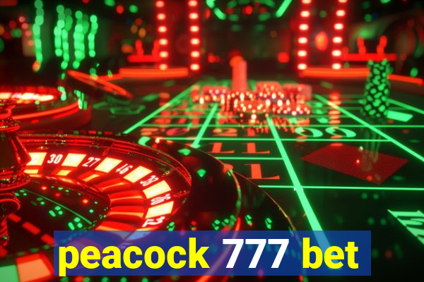 peacock 777 bet