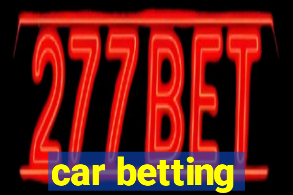 car betting