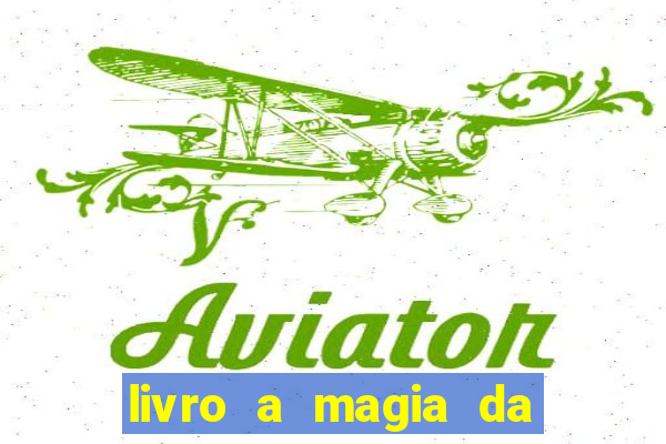 livro a magia da sobrevivência pdf download grátis