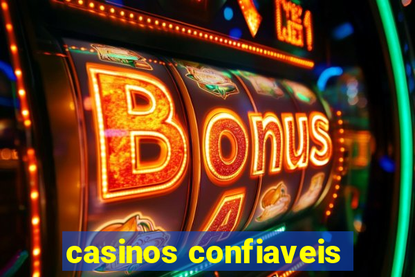 casinos confiaveis