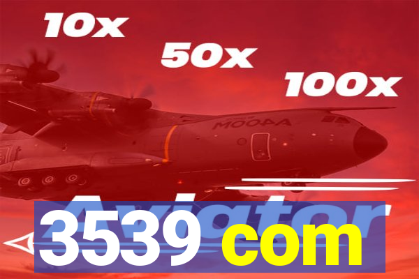 3539 com