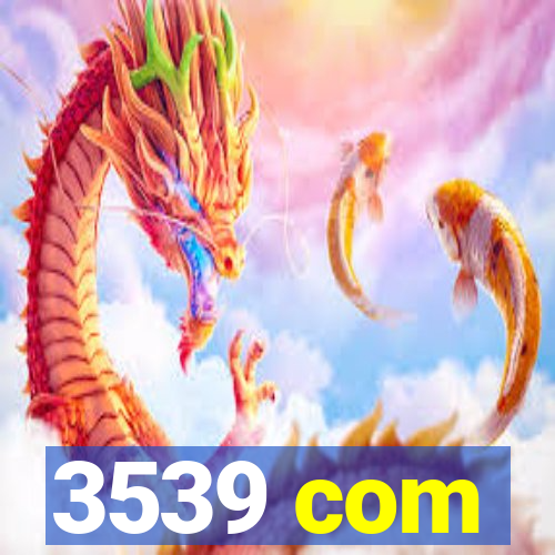 3539 com