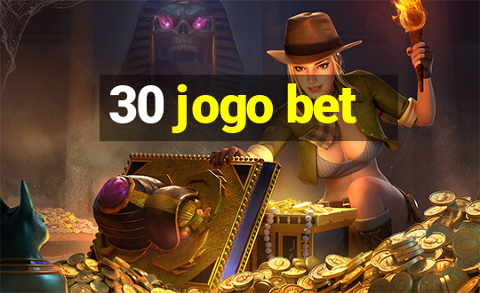 30 jogo bet