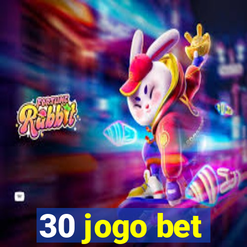 30 jogo bet