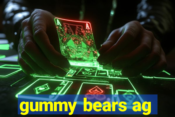 gummy bears ag