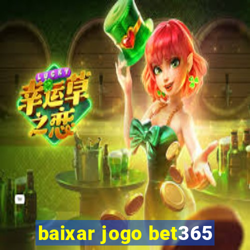 baixar jogo bet365