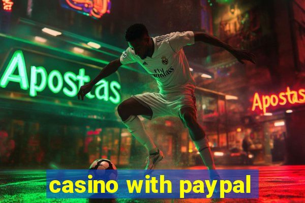 casino with paypal