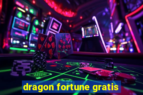 dragon fortune gratis