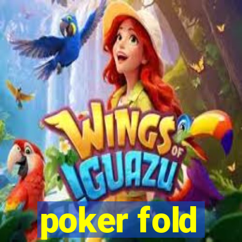 poker fold