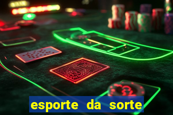 esporte da sorte melhor horário para jogar