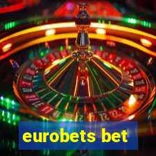 eurobets bet