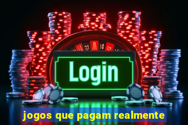 jogos que pagam realmente