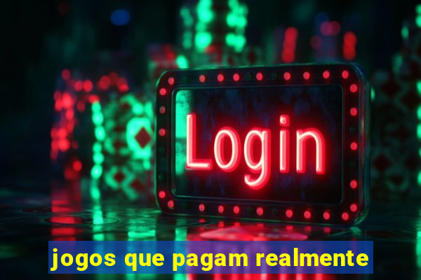 jogos que pagam realmente