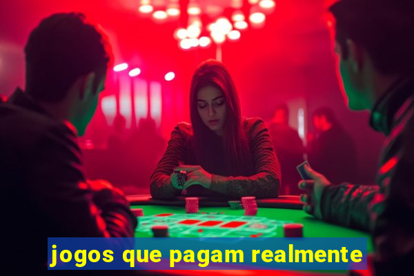 jogos que pagam realmente