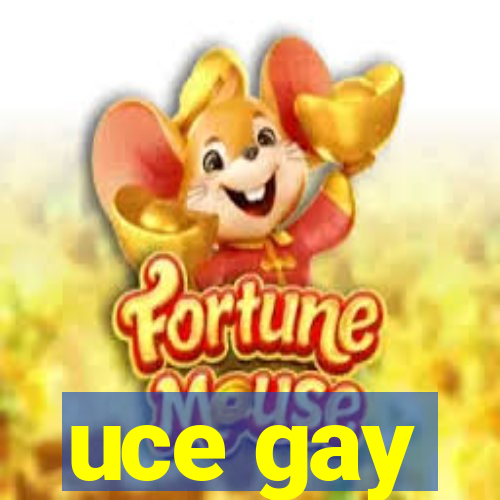 uce gay