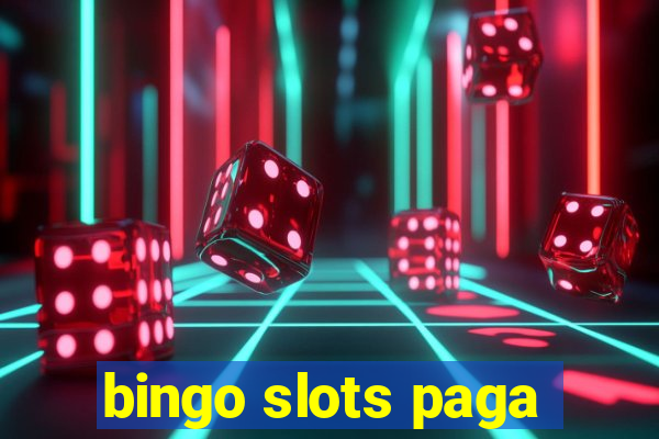 bingo slots paga