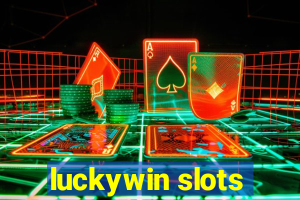 luckywin slots