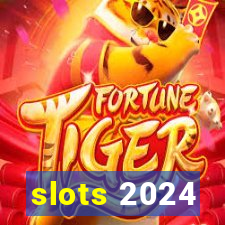 slots 2024