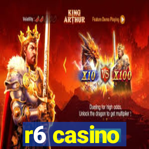 r6 casino