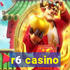 r6 casino