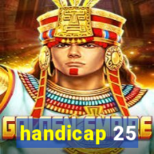 handicap 25