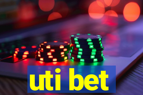 uti bet