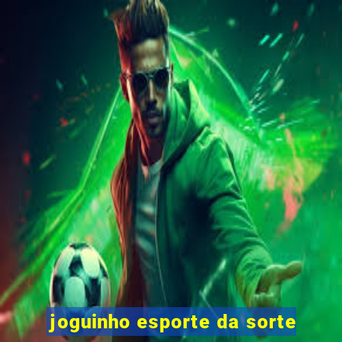 joguinho esporte da sorte