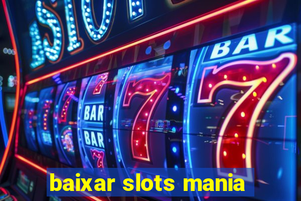 baixar slots mania