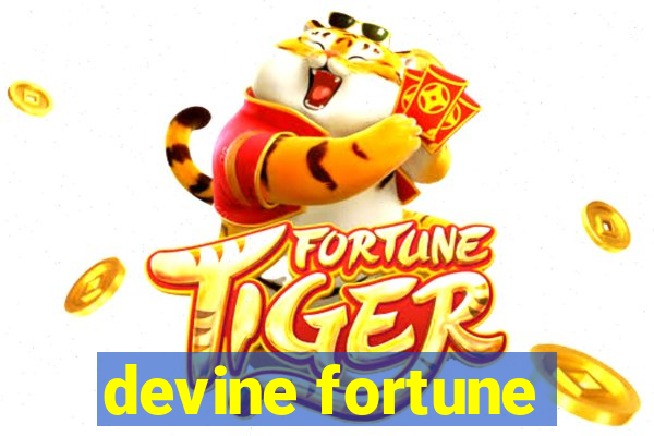 devine fortune