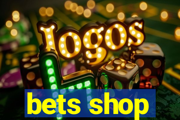 bets shop