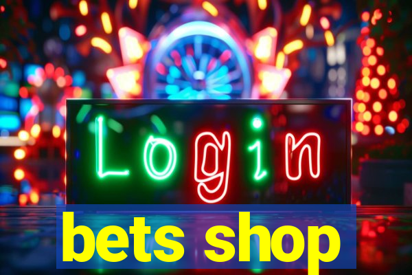 bets shop