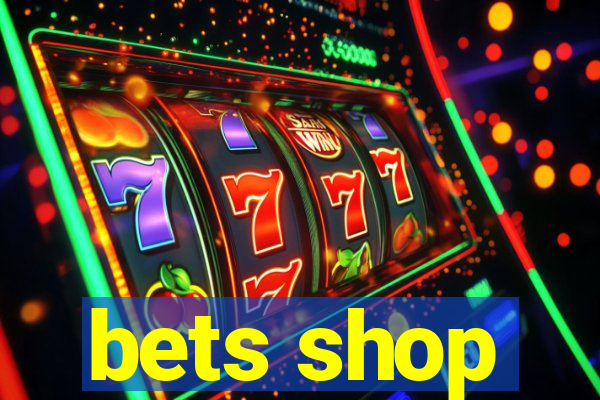 bets shop