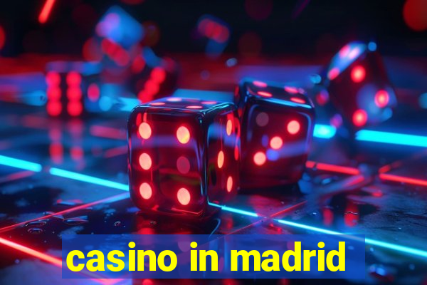 casino in madrid