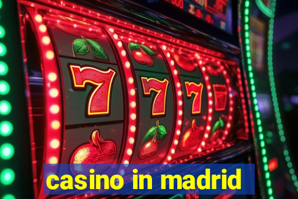 casino in madrid