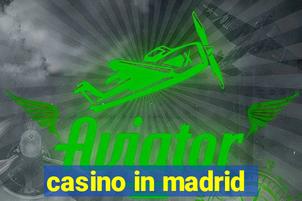 casino in madrid