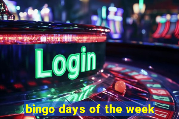 bingo days of the week