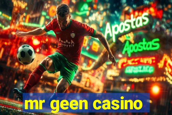 mr geen casino