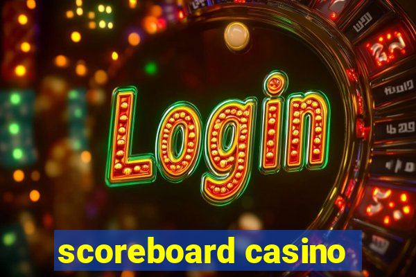 scoreboard casino